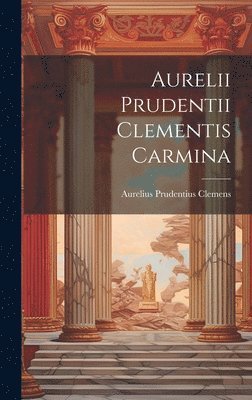 bokomslag Aurelii Prudentii Clementis Carmina