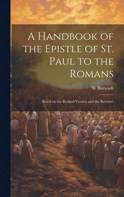 bokomslag A Handbook of the Epistle of St. Paul to the Romans