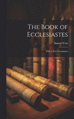 The Book of Ecclesiastes 1