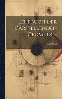 bokomslag Lehrbuch der Darstellenden Geometrie