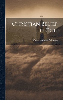 bokomslag Christian Belief in God