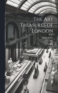 bokomslag The Art Treasures of London