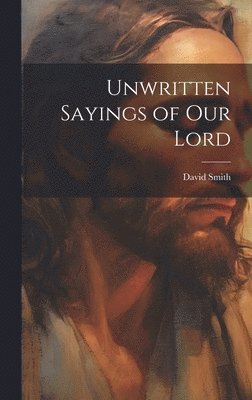 Unwritten Sayings of our Lord 1