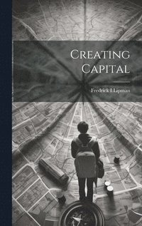 bokomslag Creating Capital