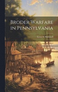 bokomslag Broder Warfare in Pennsylvania