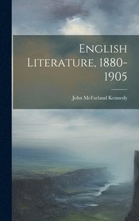 bokomslag English Literature, 1880-1905