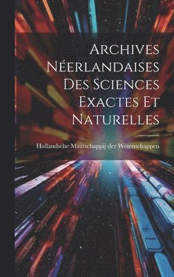 Archives Nerlandaises des Sciences Exactes et Naturelles 1