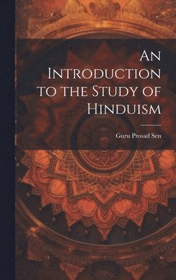 bokomslag An Introduction to the Study of Hinduism