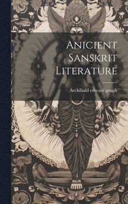 bokomslag Anicient Sanskrit Literature