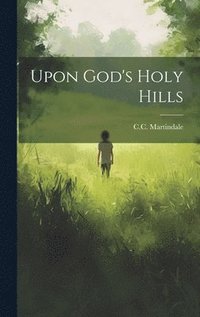 bokomslag Upon God's Holy Hills