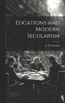 Edcations and Modern Secularism 1