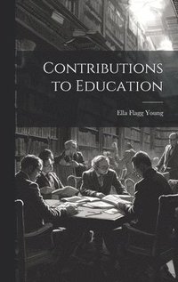 bokomslag Contributions to Education