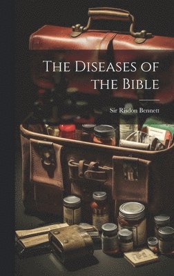 bokomslag The Diseases of the Bible