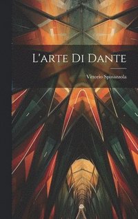 bokomslag L'arte Di Dante