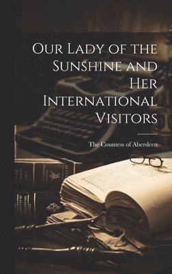 Our Lady of the Sunshine and her International Visitors 1