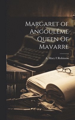 bokomslag Margaret of Angoulme Queen Of Mavarre