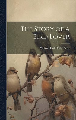 The Story of a Bird Lover 1