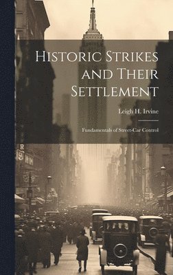 Historic Strikes and Their Settlement 1