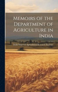 bokomslag Memoirs of the Department of Agriculture in India