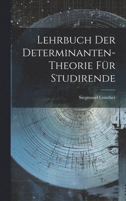 bokomslag Lehrbuch der Determinanten-theorie fr Studirende