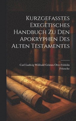 bokomslag Kurzgefasstes Exegetisches Handbuch zu den Apokryphen des Alten Testamentes