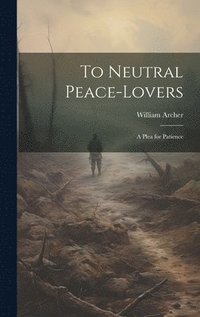 bokomslag To Neutral Peace-Lovers