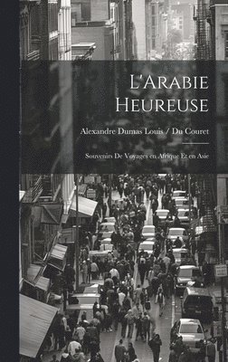 L'Arabie Heureuse 1