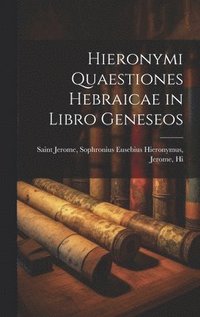 bokomslag Hieronymi Quaestiones Hebraicae in Libro Geneseos