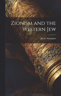 bokomslag Zionism and the Western Jew