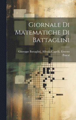 bokomslag Giornale di Matematiche di Battaglini