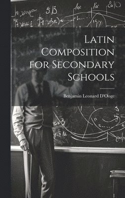 bokomslag Latin Composition for Secondary Schools