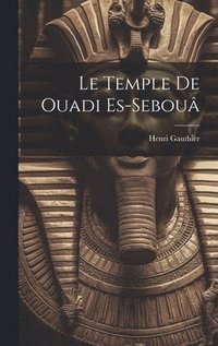 bokomslag Le Temple de Ouadi es-Sebou