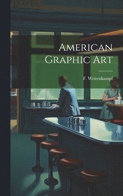 bokomslag American Graphic Art