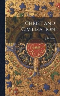 bokomslag Christ and Civilization