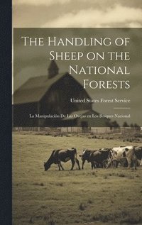 bokomslag The Handling of Sheep on the National Forests