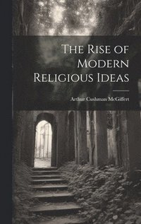 bokomslag Rise of Modern Religious Ideas