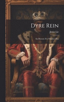 Jonas Lie - Dyre Rein, Inbunden
