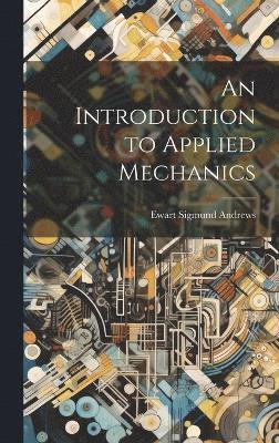 bokomslag An Introduction to Applied Mechanics