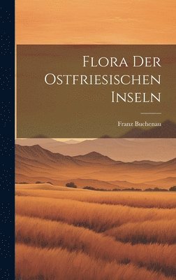 Flora Der Ostfriesischen Inseln 1