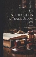 Introduction to Trade Union Law