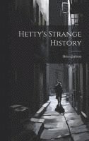 bokomslag Hetty's Strange History