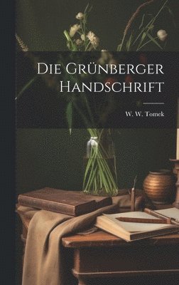 bokomslag Die grnberger Handschrift