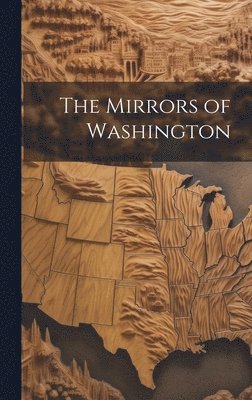 bokomslag The Mirrors of Washington