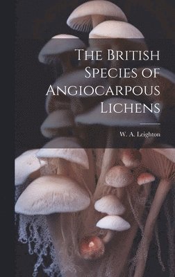 The British Species of Angiocarpous Lichens 1