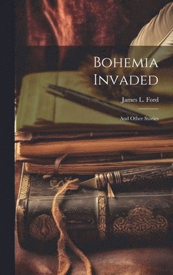 Bohemia Invaded 1