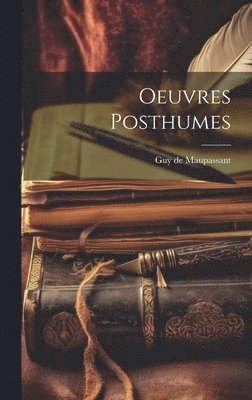 Oeuvres posthumes 1