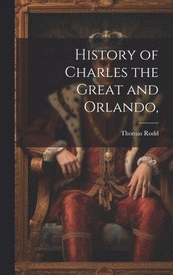 History of Charles the Great and Orlando, 1