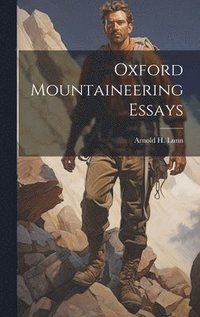 bokomslag Oxford Mountaineering Essays