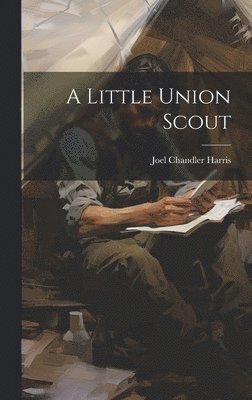 bokomslag A Little Union Scout