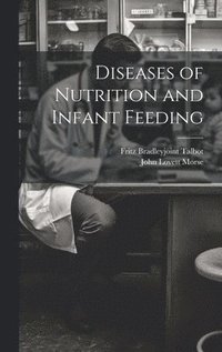 bokomslag Diseases of Nutrition and Infant Feeding